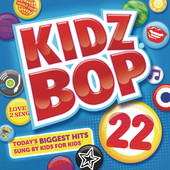Kidz Bop Kids | Kidz Bop 22 (Deluxe Version)